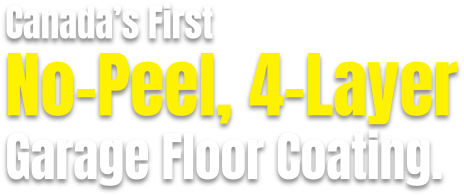 Canada's First N0-Peel, 4-Layer Garage Flooring System.